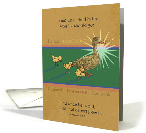 Ducks in a row with Proverbs 22:6 verse, train up a child card