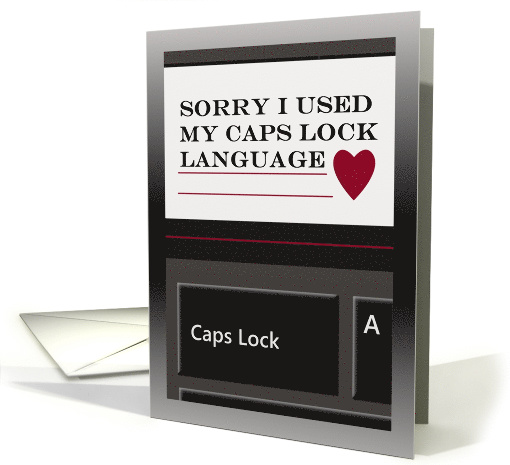 Sorry I Used My Caps Lock Language Keyboard On Computer card (1518416)