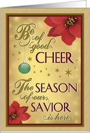 Merry Christmas, Be of Good Cheer, Savior is Here card