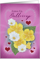 Listen Up Buttercup Valentine’s Day with Pink Background, Red Hearts card