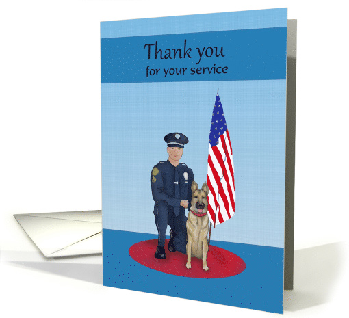 Thank You for Your Service Policeman, Police Dog, Flag card (1557368)
