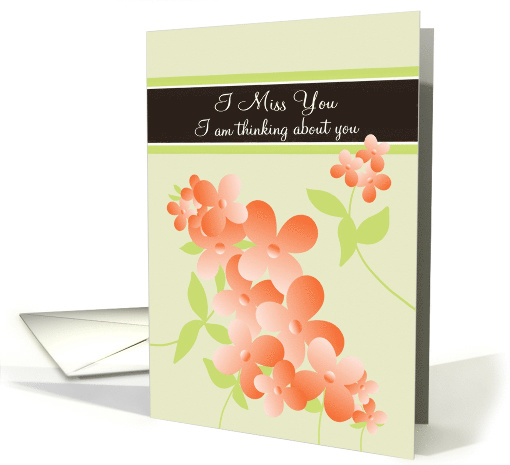 I Miss You Covid- 19 Social Distancing Pretty Orange Flowers card