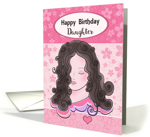 Happy Birthday Daughter with Adult Posing Girl, Curly Hair card