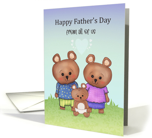 Happy Father's Day From All of Us Cute Bears Girl Boy Baby card