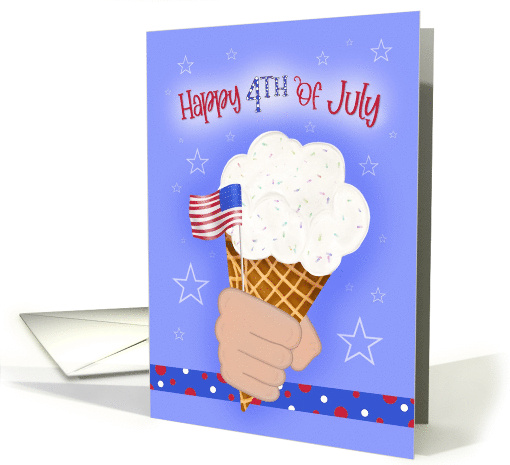 Happy 4th of July Hand Holding Ice Cream Cone Flag Stars card