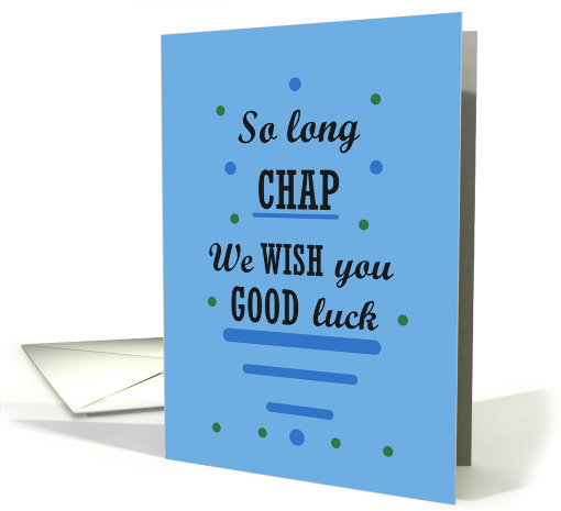 So Long Chap We Wish You Good Luck Typography card (1688986)