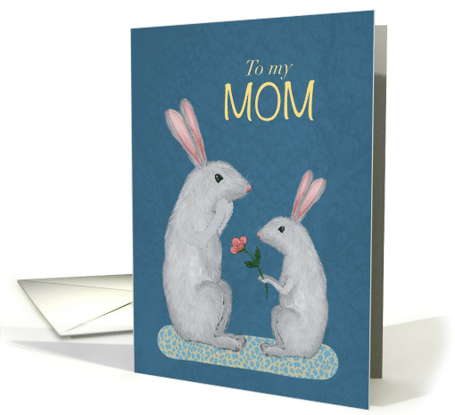 To My Mom on Mothers Day with Two Bunnies card (1730264)
