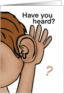 Have You Heard Question with Cupped Ear Cartoon Announcement card
