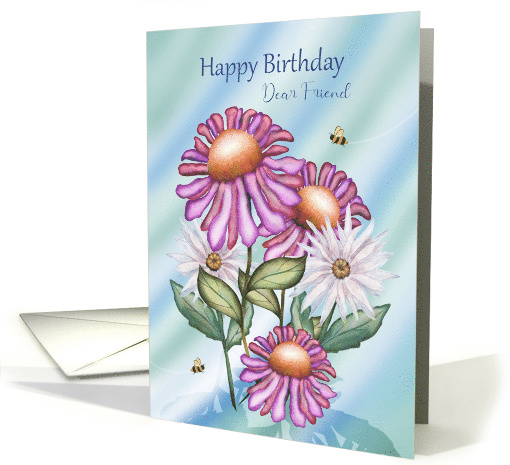 Happy Birthday Dear Friend with Coneflowers Daisies Bees card