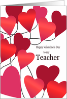 Happy Valentine’s Day to my Teacher with Heart Balloons card