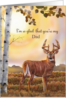 Happy Father’s Day I’m so Glad You’re My Dad with Deer card