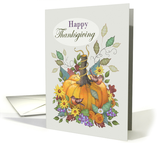 Happy Thanksgiving with Pumpkin Flowers Grapes Leaves Birds card
