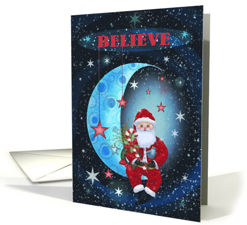 Believe Santa on the Moon Surrounded by Stars card (1888256)