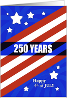 Happy Fourth of July 250 Years Stars Stripes