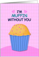 Pun On Words I'm Muffin Without You Miss You Muffin Illustration