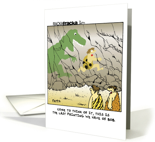 Last Painting of Bob Dinosaur Caveman Humor card (1313150)