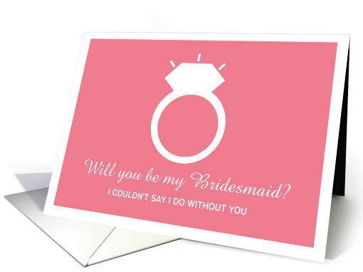 Will You Be My Bridesmaid? Pink Ring Custom card (1317872)
