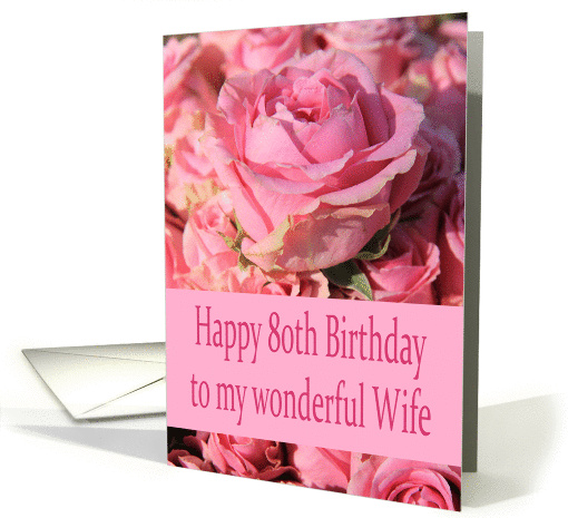 80th Birthday to wife pastel roses card (1427790)