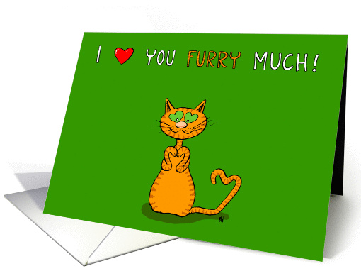 I heart You Furry Much With Orange Tabby Valentine's Day card