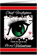 Chief Firefighter - Valentine’s Day - Valentine-I have my Eye On You card