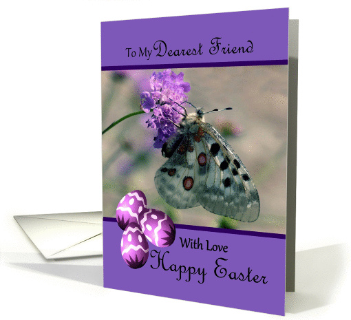 Dearest Friend Happy Easter - Butterfly / Purple Flower / Eggs card