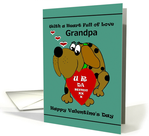 Grandpa Valentine / Cartoon Dog with U R DA BESTEST Valentine card