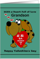 Grandson Valentine / Cartoon Dog with U R DA BESTEST Valentine card