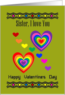 Sister Happy Valentine’s Day / Vibrant Coloured Hearts card