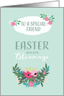 Easter Blessings for special Friend, Floral Design card