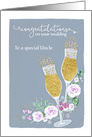 Uncle, Congratulations on your Wedding, Fizzy Champagne card