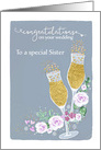 Sister, Congratulations on your Wedding, Champagne card