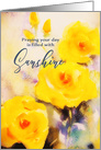 Praying your Day is filled with Sunshine, Christian Encouragement card