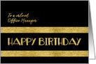 To a valued Office Manager, Happy Birthday, Corporate, Gold-Effect card