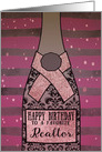 To a great Realtor, Happy Birthday, Pink Champagne, Foil Effect card