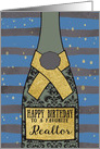 To a favorite Realtor, Happy Birthday, Champagne, Gold Foil Effect card