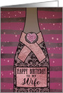 To my Wife, Happy Birthday, Champagne Bottle, Foil Effect, Heart card