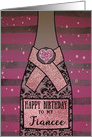 To my Fiancee, Happy Birthday, Champagne Bottle, Foil Effect, Heart card