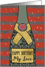 My Love, Happy Birthday, Champagne Bottle, Foil Effect, Heart card