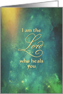 Religious Cancer Encouragement, I am the Lord who heals You card