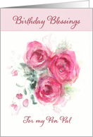 Birthday Blessings for my Pen Pal, Scripture, Watercolor Roses card