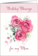 Birthday Blessings for my Mom, Scripture, Watercolor Roses card