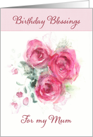 Birthday Blessings for my Mum, Scripture, Watercolor Roses card