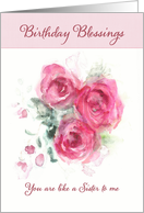 Birthday Blessings,You are like a Sister to me, Scripture, Roses card