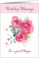 Birthday Blessings for my Colleague, Scripture, Watercolor Roses card