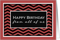 Happy Birthday from all of us, Business Birthday Card, Chevron Design card
