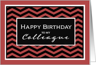 Happy Birthday to my Colleague, Business Birthday Card, Chevron Design card