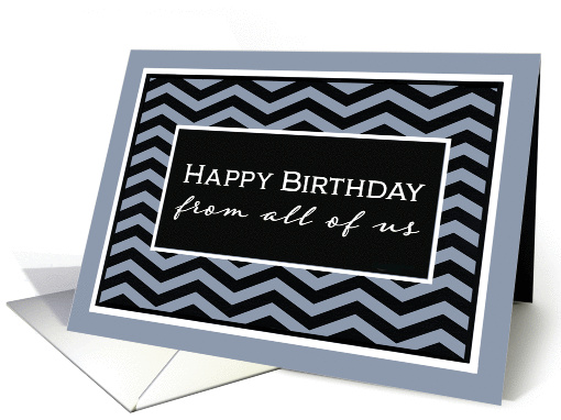 Happy Birthday from all of us, Birthday Card, Chevron card (1350440)
