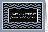 Happy Birthday from all of us, Birthday Card, Chevron card