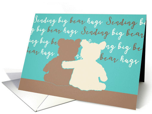 Sending Big Bear Hugs, I'm here for You, Encouragement,... (1353636)