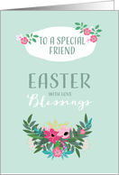Easter Blessings for special Friend, Floral Design card